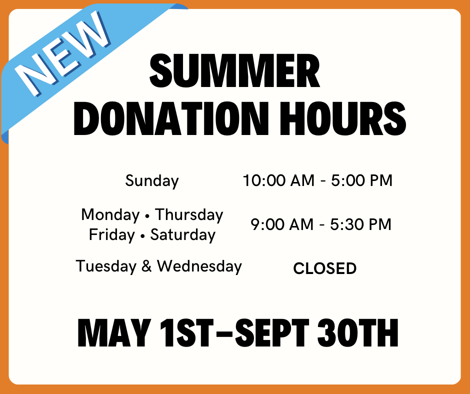New Summer Donation Hours May 1st - Sept 30th