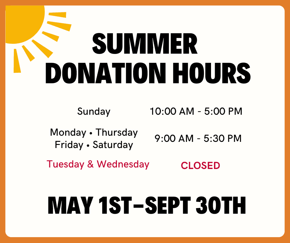 2025 Summer Donation Hours • May 1st - Sept 30th